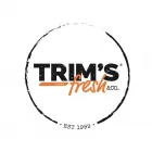TRIM’S FRESH